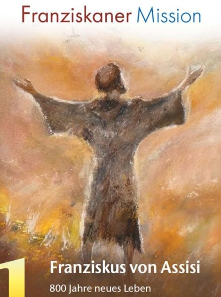 Franziskus von Assisi - 800 Jahre neues Leben. Die Missionszeitschrift der Franziskaner, Ausgabe 1/2026<br />Klick auf Bild startet Lesemodus
